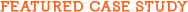 Featured Case Study
