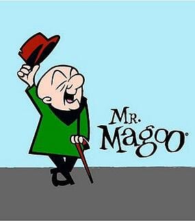 The "Unconscious Incompetent" or Don't Be "Mr. Magoo"