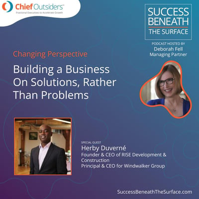 EP13: Building a Business on Solutions Rather Than Problems - Herby Duverne