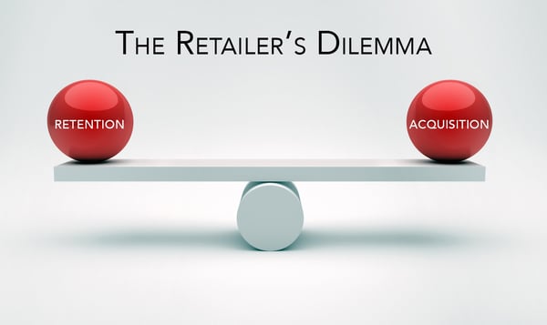 The Retailer’s Dilemma - Acquisition or Retention?